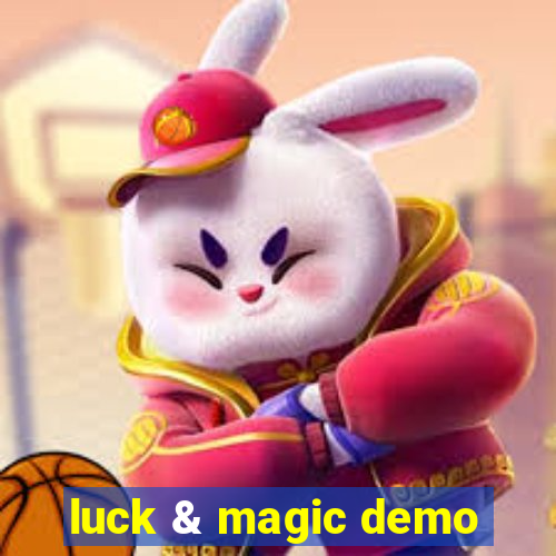 luck & magic demo